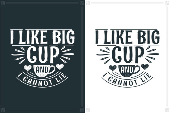 Coffee Quotes Lettering, I Like Big Cup