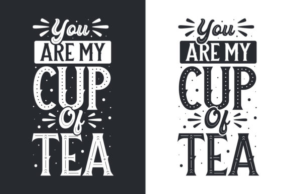 You re My Cup of Tea, Graphics & Print Templates